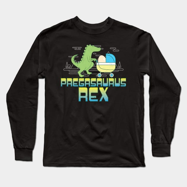 Pregasaurus Rex T-Shirt Preggo T-Rex Funny Long Sleeve T-Shirt by Swagazon